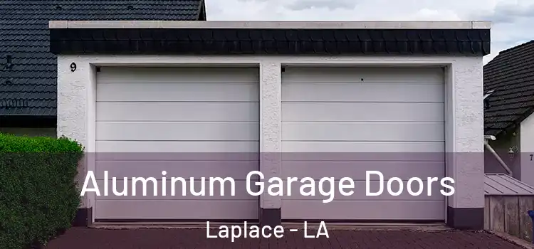  Aluminum Garage Doors Laplace - LA