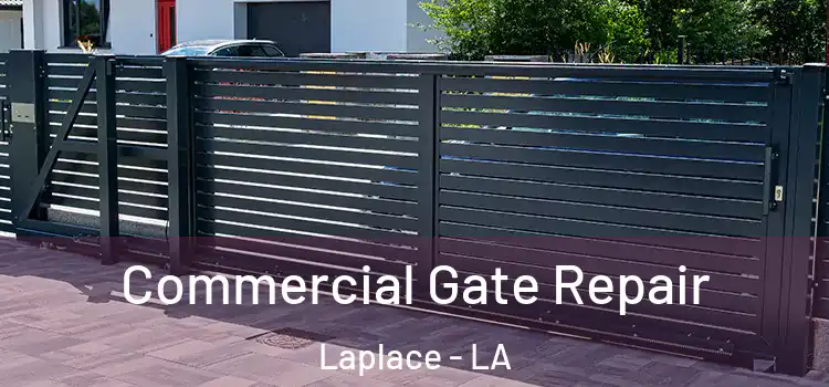 Commercial Gate Repair Laplace - LA