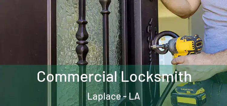  Commercial Locksmith Laplace - LA