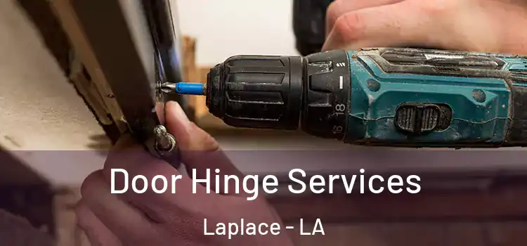  Door Hinge Services Laplace - LA