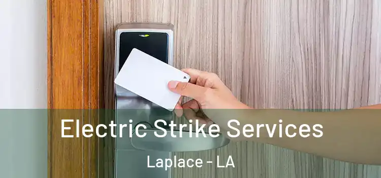  Electric Strike Services Laplace - LA