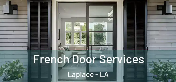  French Door Services Laplace - LA
