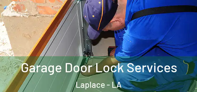  Garage Door Lock Services Laplace - LA