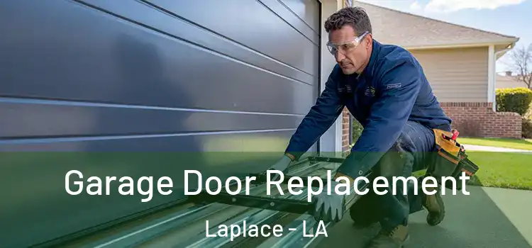  Garage Door Replacement Laplace - LA