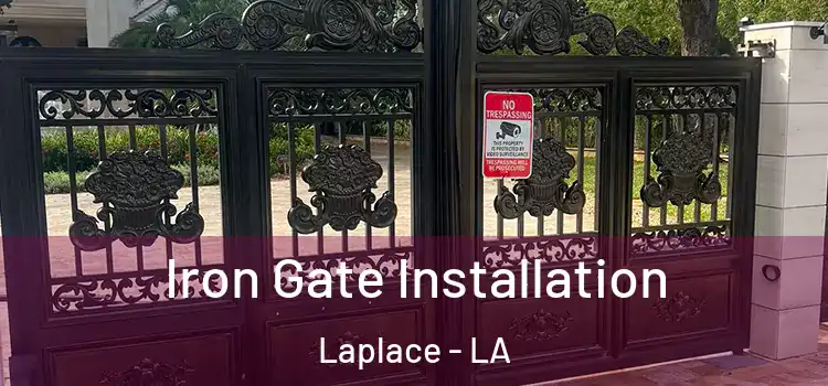  Iron Gate Installation Laplace - LA