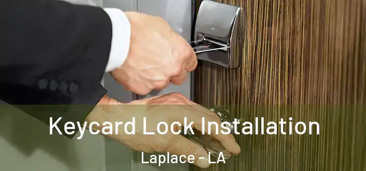  Keycard Lock Installation Laplace - LA