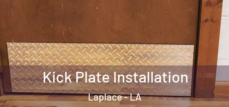  Kick Plate Installation Laplace - LA