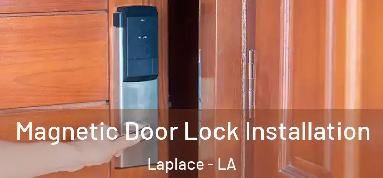  Magnetic Door Lock Installation Laplace - LA