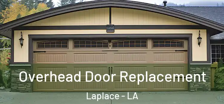  Overhead Door Replacement Laplace - LA
