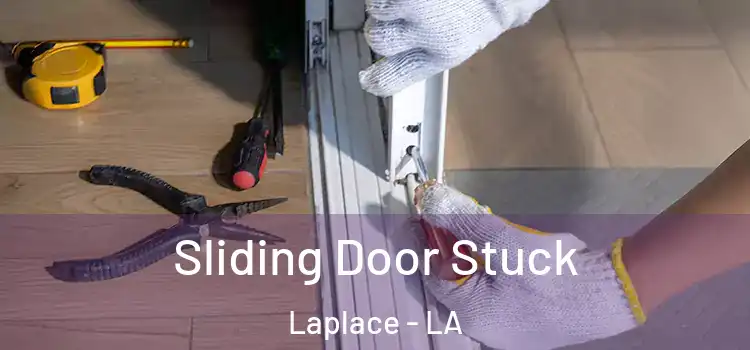  Sliding Door Stuck Laplace - LA