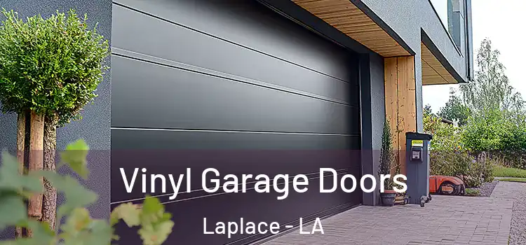  Vinyl Garage Doors Laplace - LA