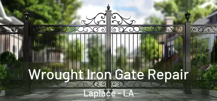 Wrought Iron Gate Repair Laplace - LA
